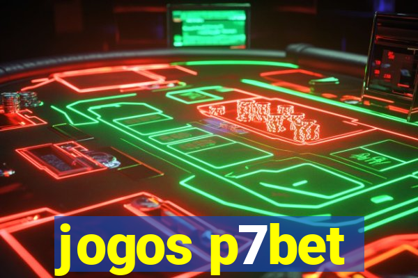 jogos p7bet